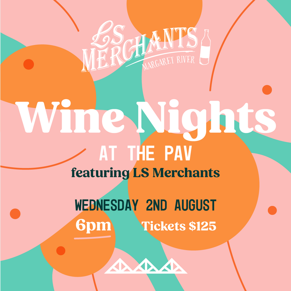 EVENT: WINE NIGHTS AT THE PAV FEATURING LS MERCHANTS